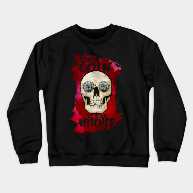 Toss a Coin - Witcher Skull Crewneck Sweatshirt by Rackham